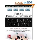 Perry's Chemical Engineers' Platinum Edition by Robert H. Perry and Don W. Green
