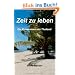 Zeit zu leben: Ein Reiseroman aus Thailand