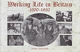 Working life in Britain : 1900-1950