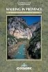 Cicerone Walking in Provence: Alpes Maritimes, Var, Vaucluse and Northern Provence (Cicerone Guide)