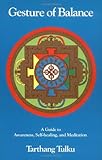 Gesture of Balance: A Guide to Self-Healing & Meditation (Nyingma Psychology Series)