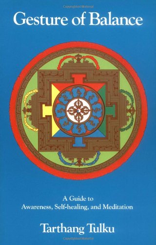 Gesture of Balance: A Guide to Self-Healing & Meditation (Nyingma Psychology Series)