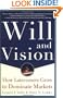 Will & Vision: How Latecomers Grow to Dominate Markets