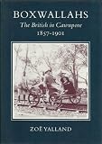 Boxwallahs : the British in Cawnpore, 1857-1901