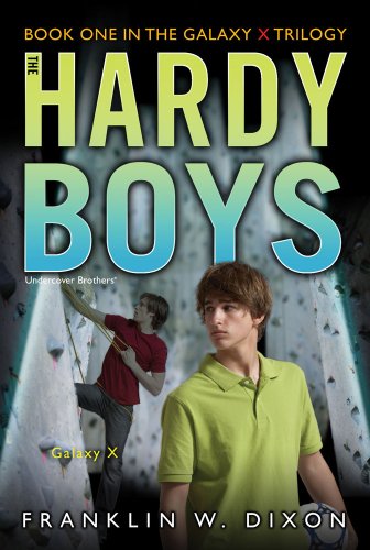 Galaxy X (Galaxy X Trilogy #1 / Hardy Boys: Undercover Brothers #28)