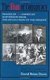 The fear of conspiracy : images of un-American subversion from the Revolution to the present