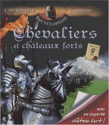 Chevaliers et châteaux forts Chevaliers et châteaux forts