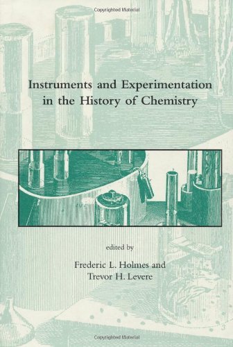 Instruments and Experimentation in the History of Chemistry (Dibner Institute Studies in the History of Science and Technology)