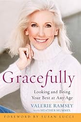 Gracefully: Looking and Being Your Best at Any Age
