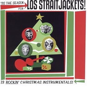 Tis The Season For Los Straitjackets