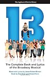 13 (The Applause Libretto Library) - The Complete Book and Lyrics of the Broadway Musical