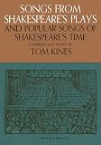Songs From Shakespeares Plays And Popular Songs Of Shakespeares Time (Music Sales America)