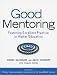 Good Mentoring: Fostering Excellent Practice in Higher Education