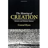 The Meaning of Creation: Genesis and Modern Science
