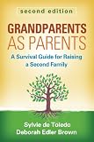 Grandparents as Parents, Second Edition: A Survival Guide for Raising a Second Family