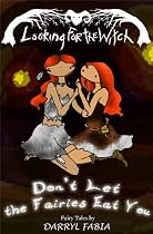 Click to Download Free Kindle Book -> Don't Let the Fairies Eat You (Looking for the Witch)