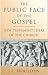 Book The Public Face of the Gospel: New Testament Ideas of the Church