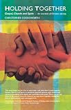Holding together : gospel, church and spirit : the essentials of Christian identity