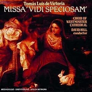 Tomas Luis de Victoria: Missa 'Vidi Speciosam'