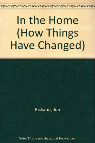 In the Home (How Things Have Changed)