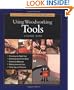 Taunton's Complete Illustrated Guide to Using Woodworking Tools
