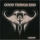 I Know by Good Things End