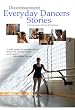 Divertissement: Everyday Dancers Stories
