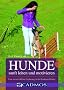 Hunde sanft leiten und motivieren: Eine unverzichtbare Erg�nzung in der Hundeausbildung