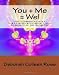 You + Me = We!: How to Communicate with a Teen Diagnosed with a Mental Illness, or Anyone Else for that Matter