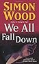We All Fall Down
