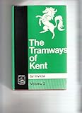 The tramways of Kent