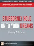 51KIHgjihWL. SL160  Stubbornly Hold on to Your Dreams: Meaning Built to Last