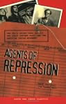 Agents of Repression: The FBI's Secre...