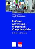 In-Game Advertising - Werbung in Computerspielen: Strategien und Konzepte
