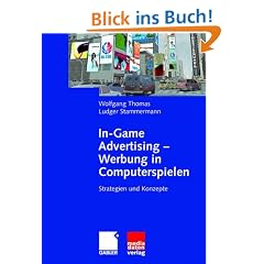 In-Game Advertising - Werbung in Computerspielen: Strategien und Konzepte