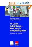 In-Game Advertising - Werbung in Computerspielen: Strategien und Konzepte
