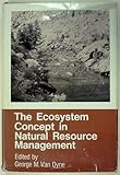 The ecosystem concept in natural resource management