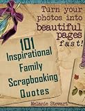 101 Inspirational Family Scrapbook Quotes (Beautiful Scrapbook Pages Fast)