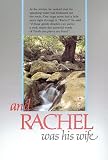 And Rachel Was His Wife