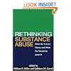 Rethinking Substance Abuse: What the Science Shows, and What We Should Do about It