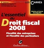 L essentiel du Droit fiscal 2008 : Fiscalité des entreprises et Fiscalité des particuliers