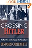 Crossing Hitler:The Man Who Put the Nazis on the Witness Stand