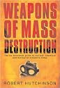 Weapons of Mass Destruction: The No-Nonsense Guide to Nuclear, Chemical and Biological Weapons Today