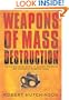 Weapons of Mass Destruction: The No-Nonsense Guide to Nuclear, Chemical and Biological Weapons Today
