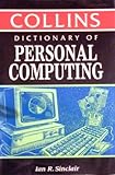 Collins dictionary of personal computing