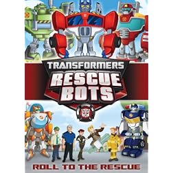 Transformers Rescue Bots: Roll to the Rescue