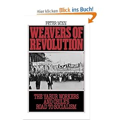 Weavers of Revolution: The Yarur Workers and Chile's Road to Socialism