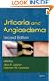Urticaria and Angioedema, Second Edition