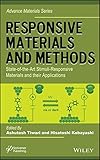 Responsive materials and methods : state-of-the-art stimuli-responsive materials and their applications