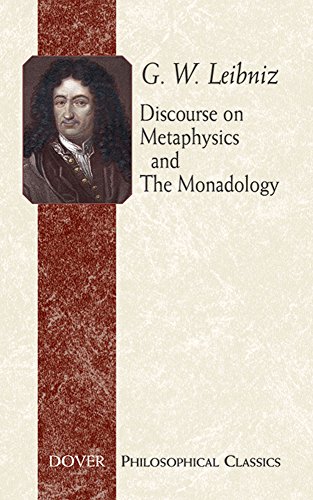 Discourse on Metaphysics and The Monadology (Philosophical Classics)